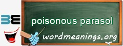 WordMeaning blackboard for poisonous parasol